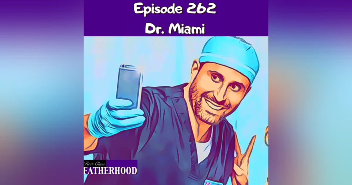 #262 Dr. Miami