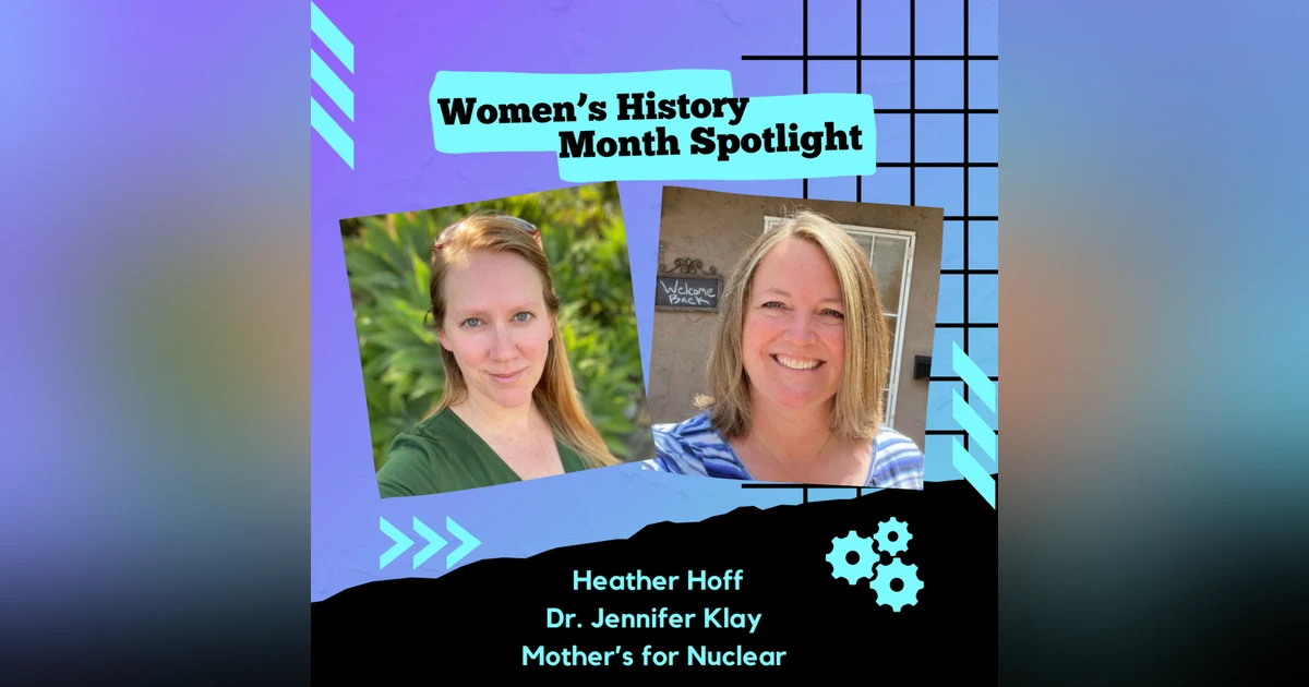 Women's History Month Spotlight: Mothers for Nuclear & The Diversity of Thought