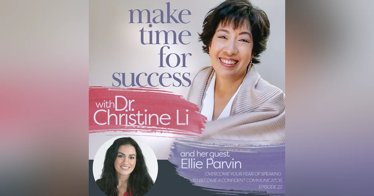 Overcome Your Fear of Speaking to Become a Confident Communicator with Ellie Parvin