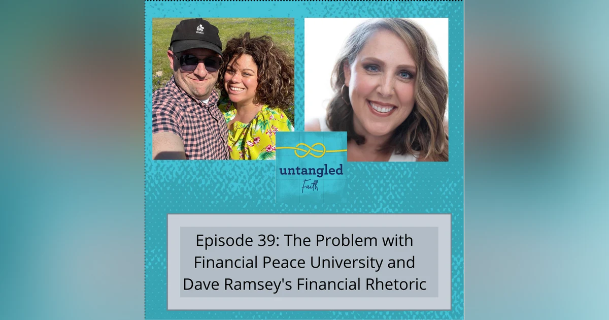 39: The Problem with Financial Peace University & the Ramsey Solutions Financial Rhetoric