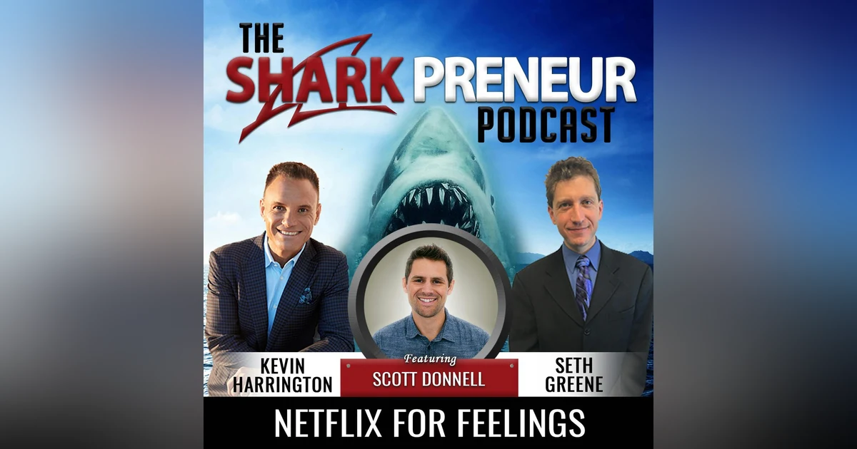 572: Netflix for Feelings with Scott Donnell
