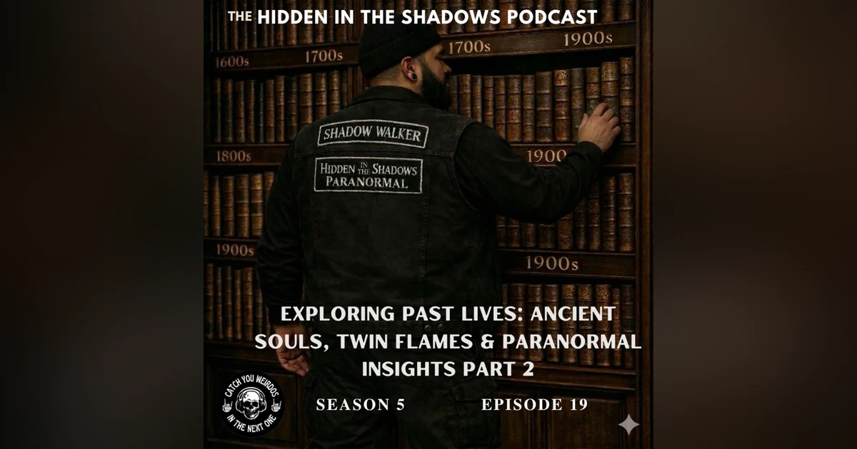 Exploring Past Lives PART 2: Ancient Souls, Twin Flames & Paranormal Insights