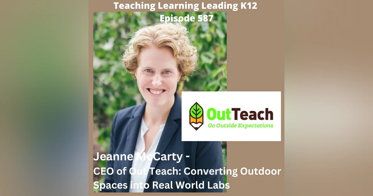 Jeanne McCarty - CEO of Out Teach: Converting Outdoor Spaces into Real World Labs - 587