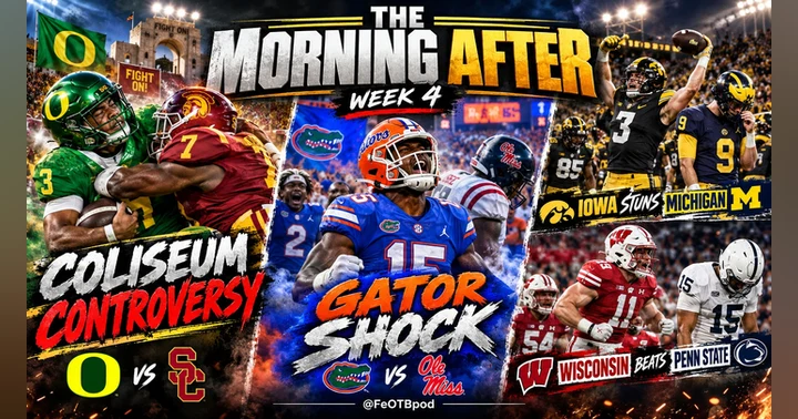 image for THE MORNING AFTER — WEEK 4: Coliseum Controversy, Gator Shock & Big Ten Bedlam