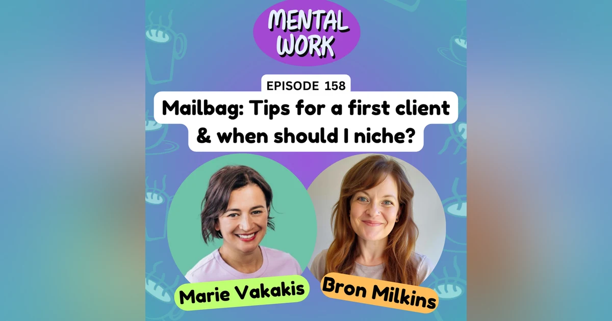 Mailbag: Tips for first client/fair pay for first job/finding a niche (with Marie Vakakis)