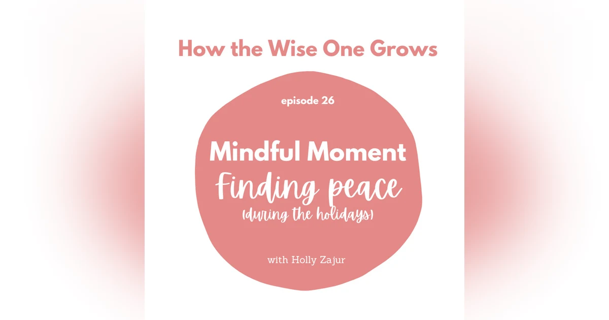 Mindful Moment: Finding Peace (during the holidays) (28)