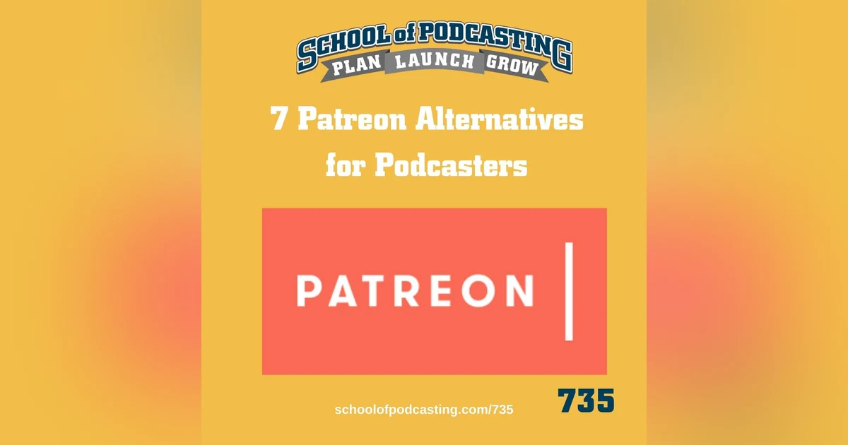 7 Patreon Alternatives For Podcasters