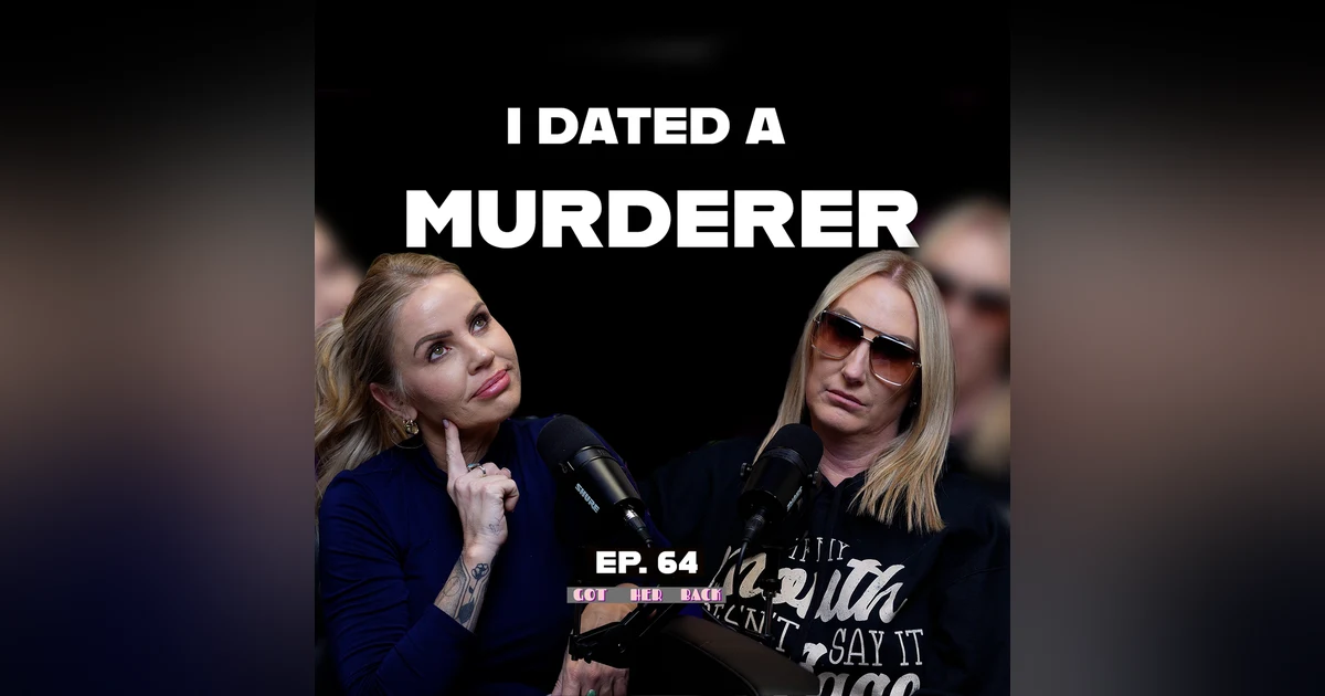 I Dated a Murderer! Part 2