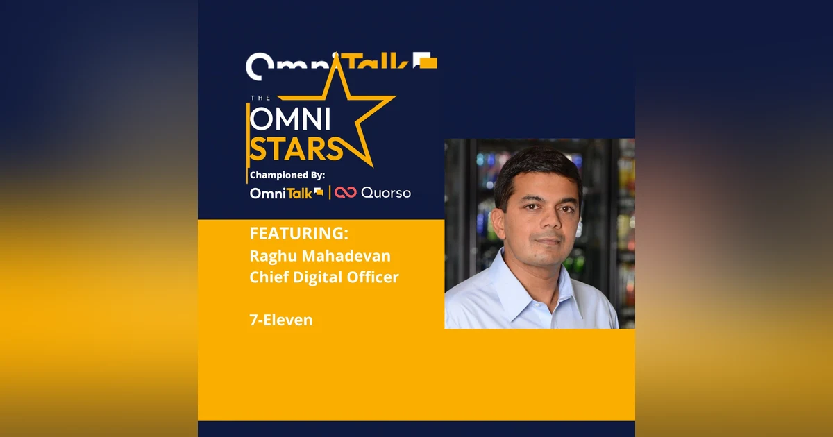 2022 OmniStars Spotlight | Raghu Mahadevan Chief Digital Officer 7-Eleven