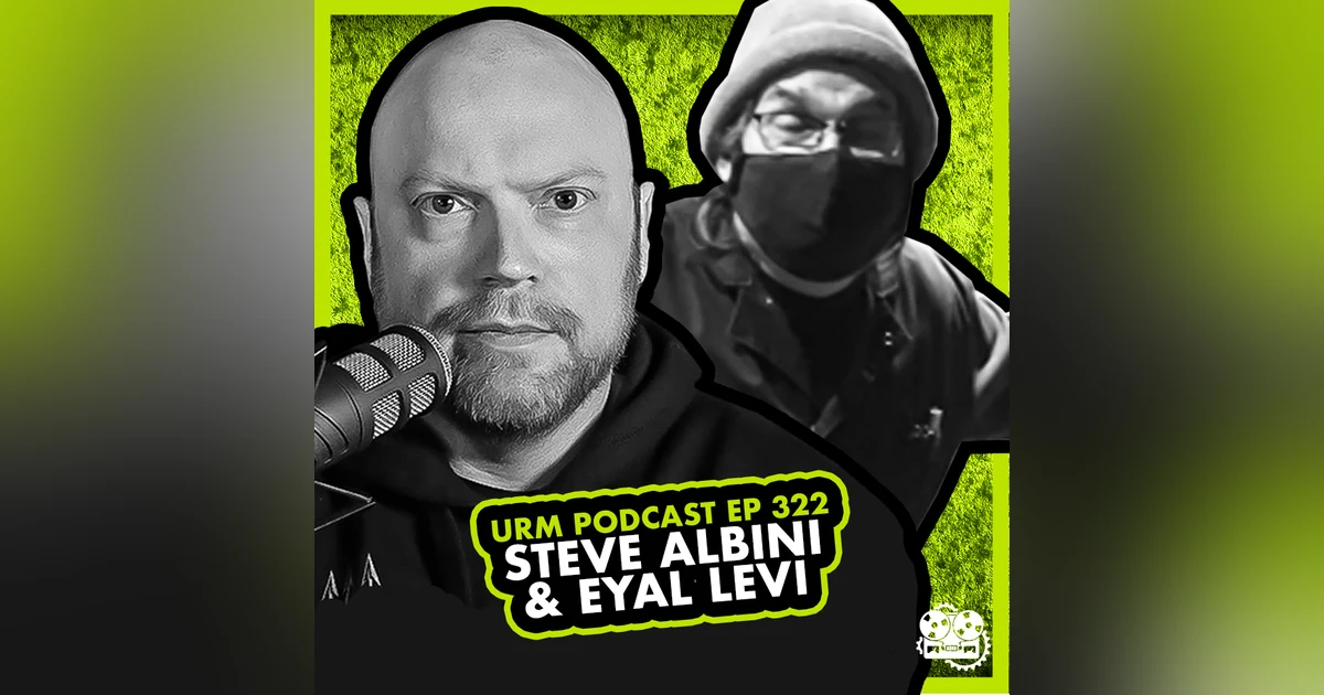 EP 322 | Steve Albini