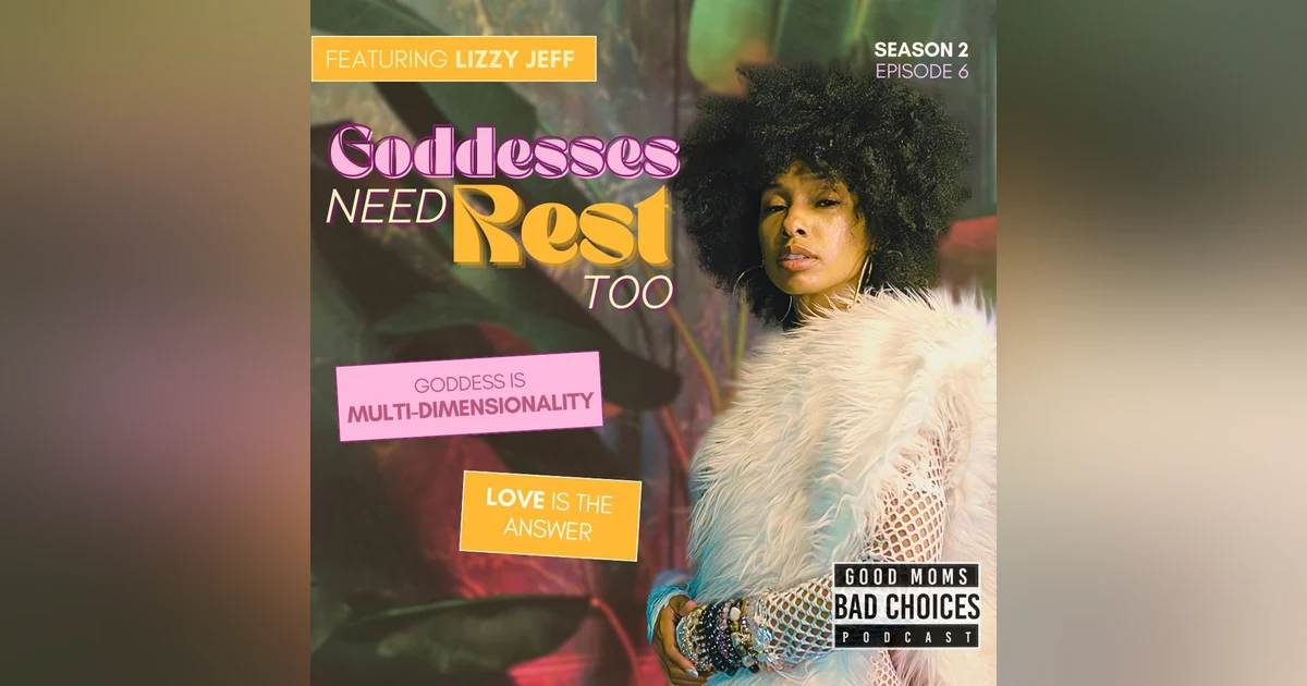 Goddesses Need Rest Too Feat. Lizzy Jeff