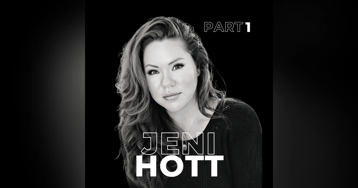 81. Legacy, Leadership & Letting Go: Jeni Hott on Mindset, AI, and Meaningful Entrepreneurship