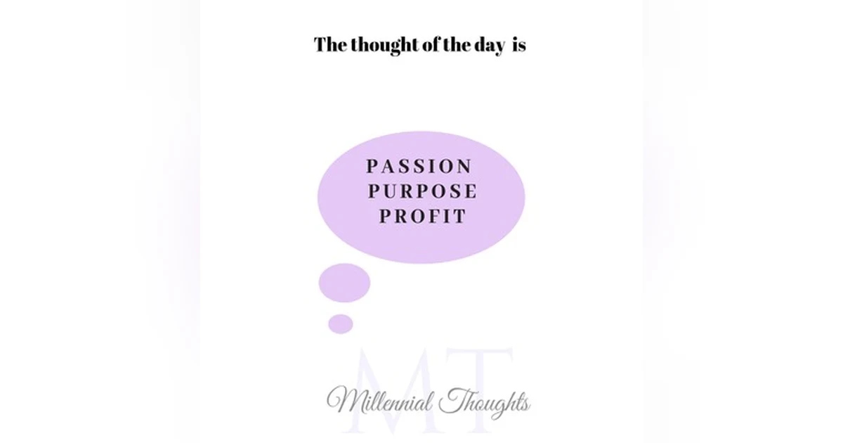 How to find your Passion, Purpose and Profit