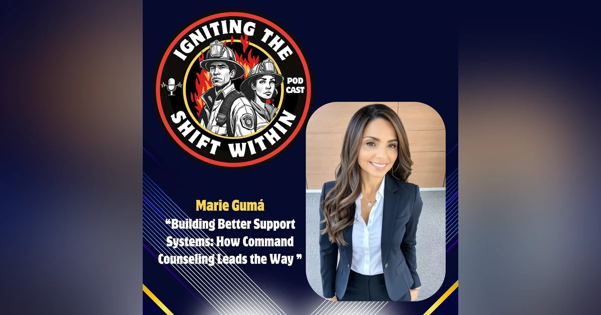 Building Better Support Systems: How Command Counseling Leads the Way with Guest Marie Gumá
