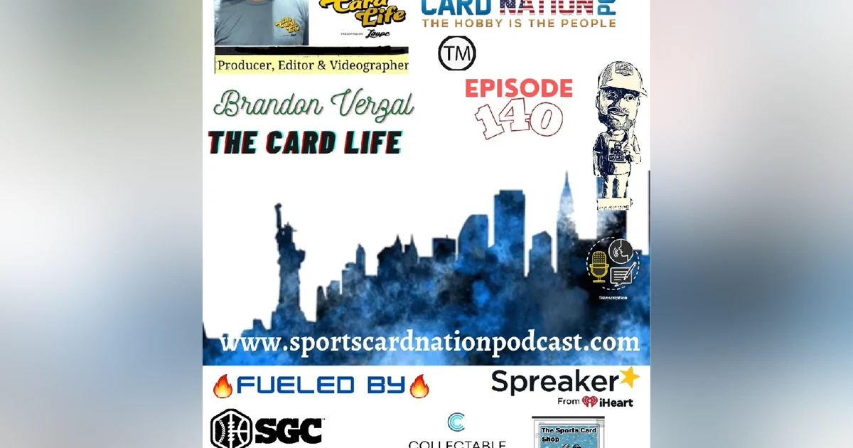 Ep.140 w/Brandon Verzal from "The Card Life"