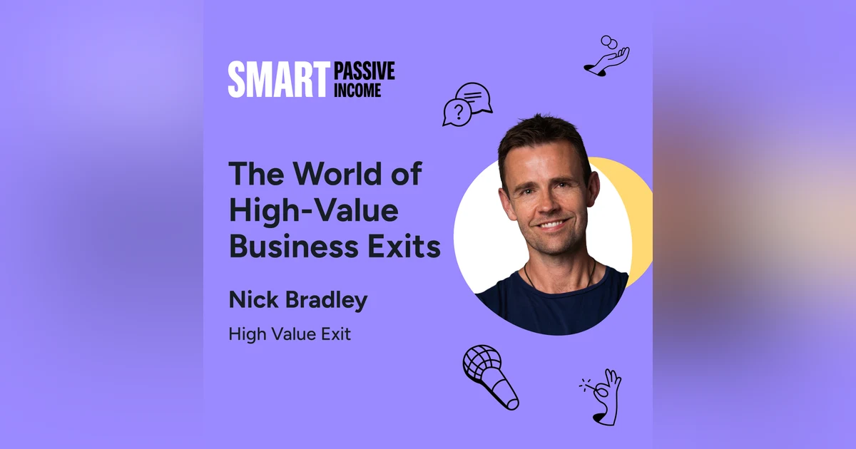 SPI 789: The World of High-Value Business Exits with Nick Bradley