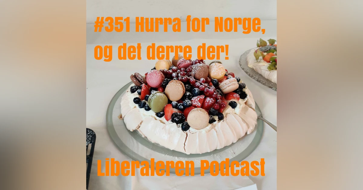#351 Hurra for Norge, og det derre der!