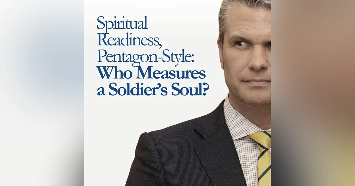Spiritual Readiness, Pentagon-Style: Who Measures a Soldier’s Soul?