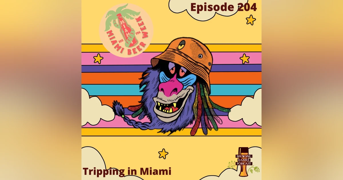 BBP 204 - Tripping in Miami