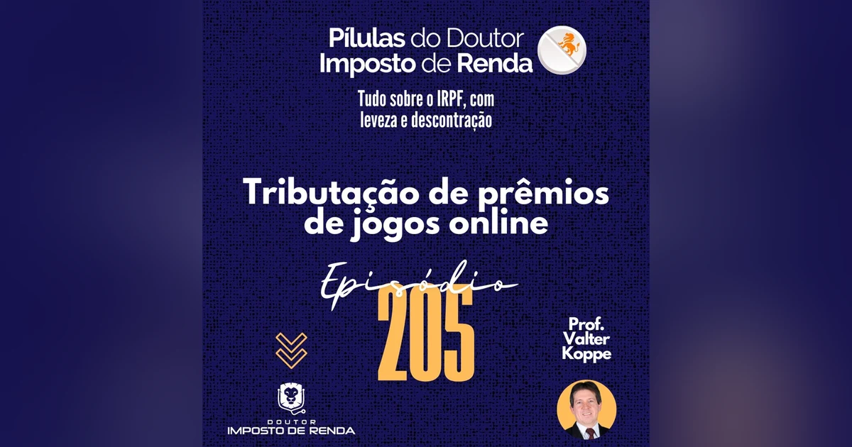 PDIR Ep. 205 - Tributação de prêmios de jogos online