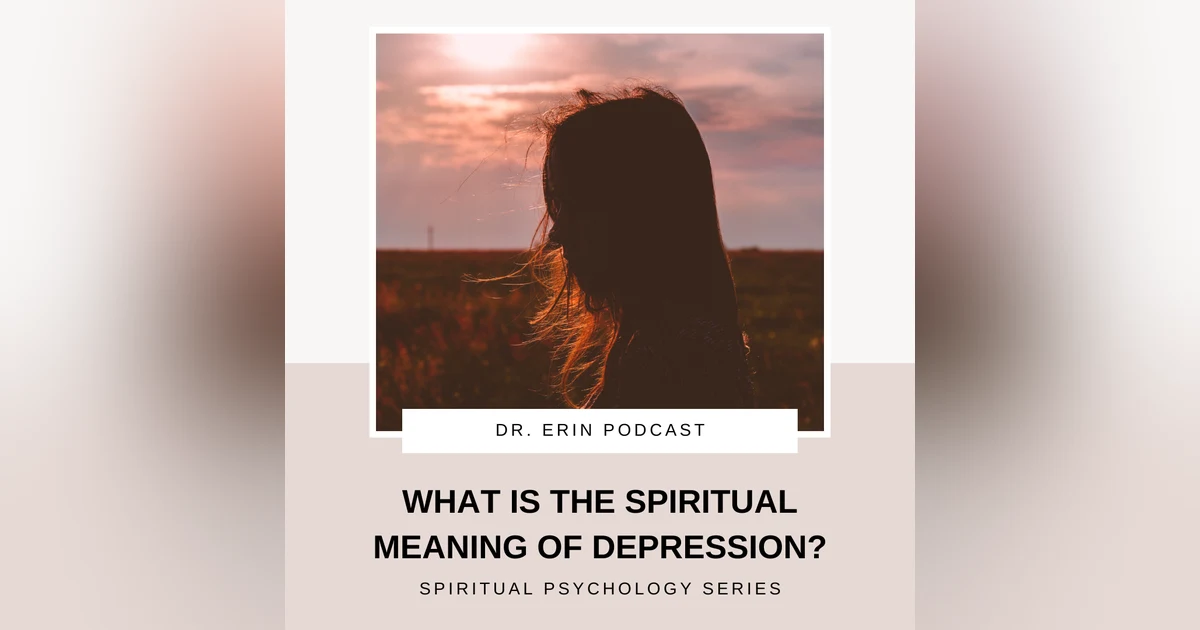 What is the Spiritual Meaning of Depression? | Spiritual Psychology Coach Series
