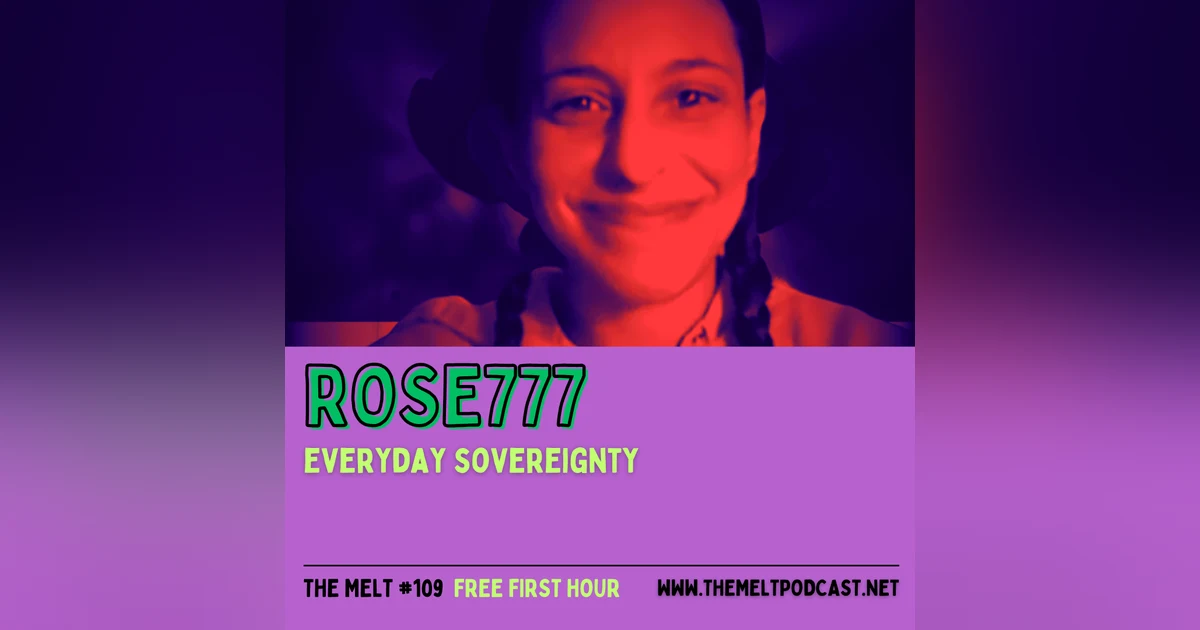 Rose777 | Everyday Sovereignty (FREE FIRST HOUR)