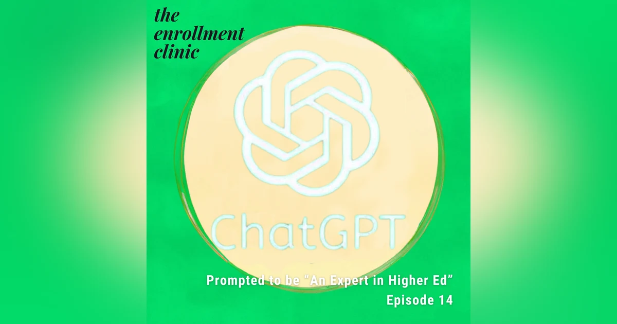 Unlocking Higher Ed Success: ChatGPT's Take on Enrollment, International Students, and the Future