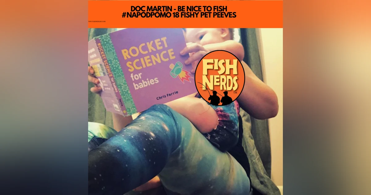 DOC MARTIN - BE NICE TO FISH  #NAPODPOMO 18 FISHY PET PEEVES