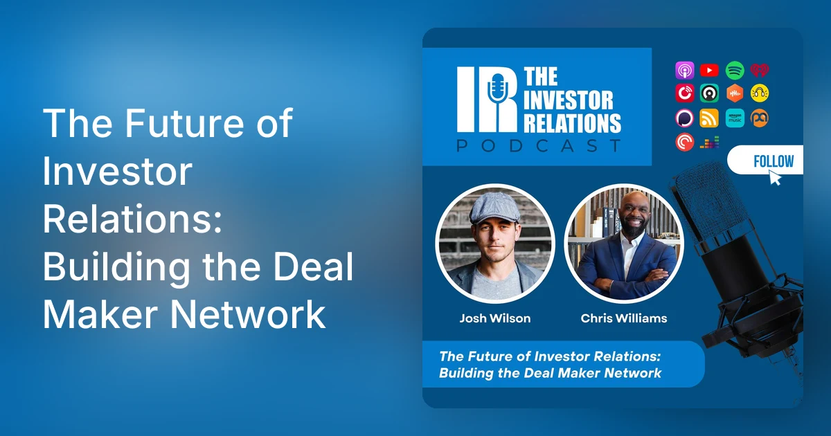 The Future of Investor Relations: Building the Deal Maker Network