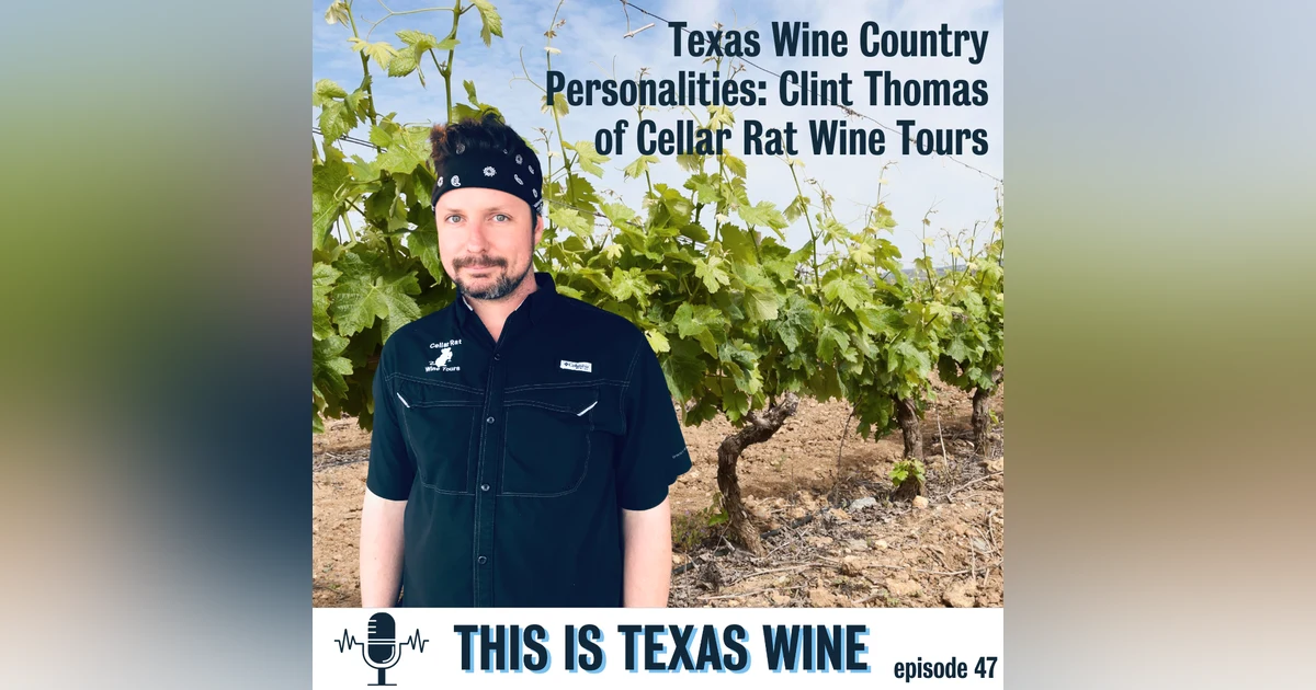Texas Wine Country Personalities: Clint Thomas of Cellar Rat Wine Tours