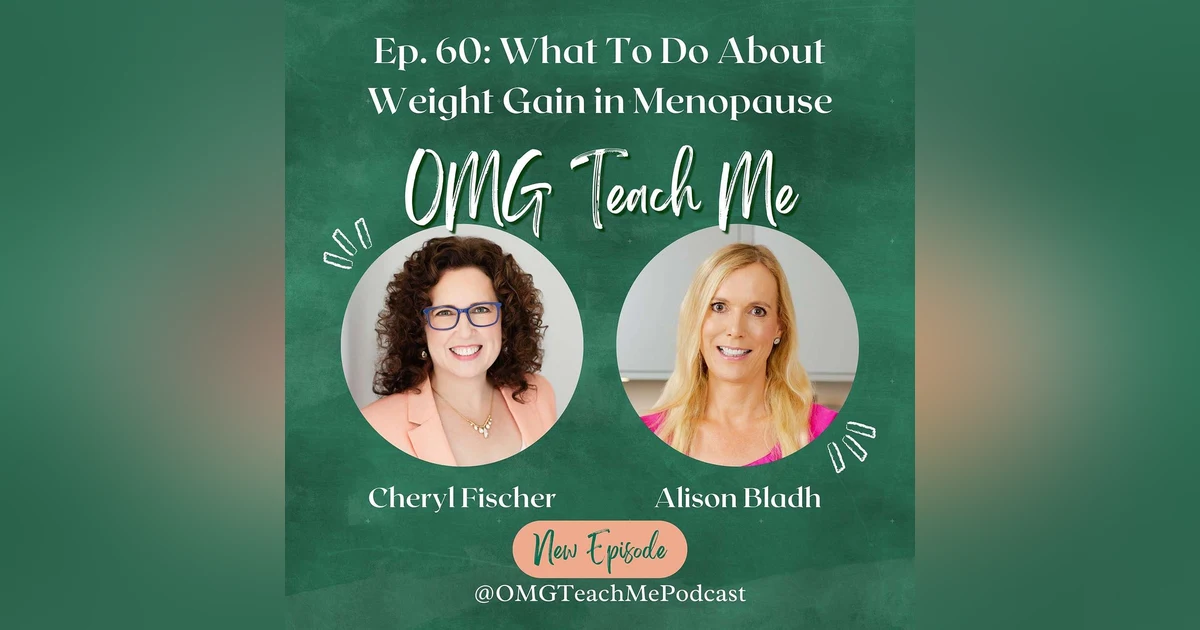 Ep. 60: What To Do About Weight Gain in Menopause