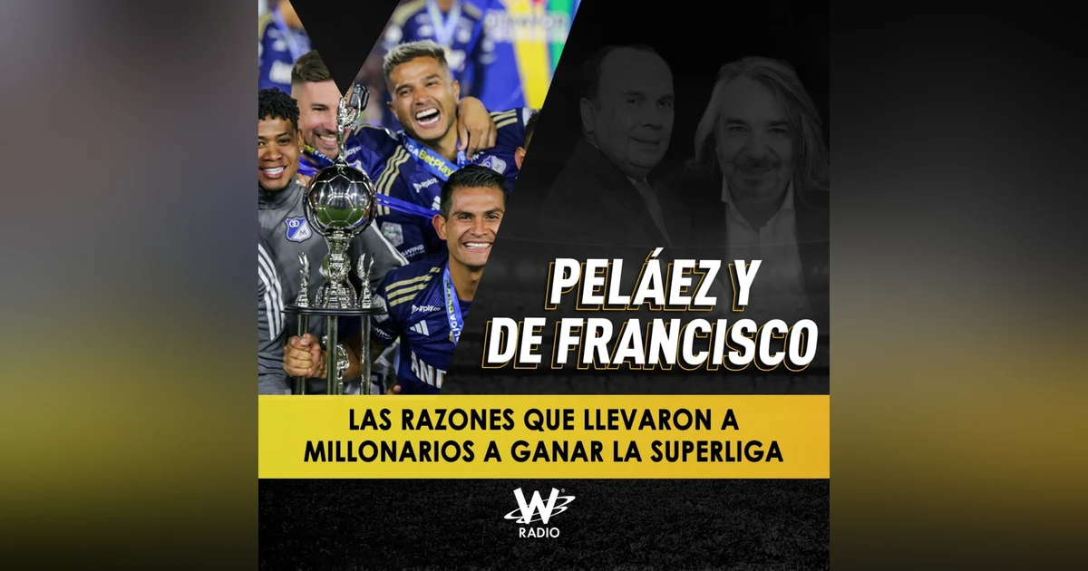 Las razones que llevaron a Millonarios a ganar la Superliga