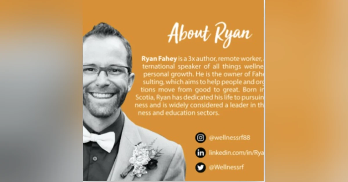 Ryan Fahey- 3X Auhtor, Speaker and Entrepreneur