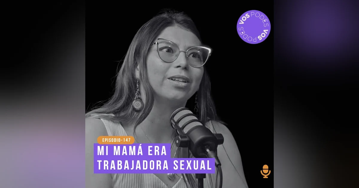 Mi mamá era trabajadora sexual - invitada: Paola Estrada