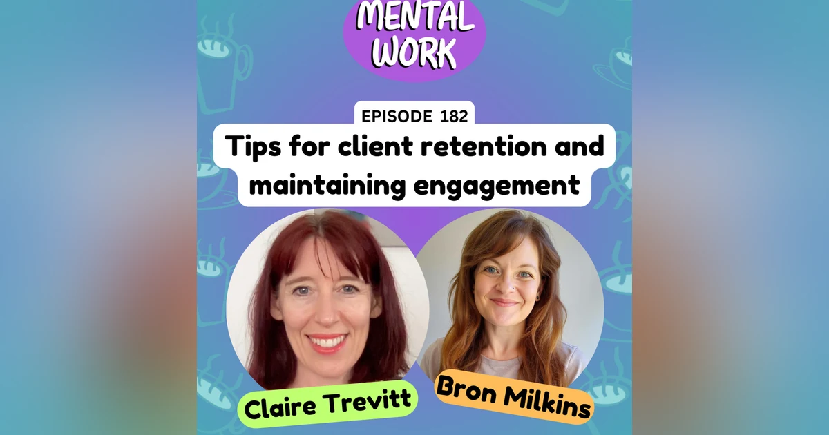 Strategies for client retention and engagement (with Claire Trevitt)