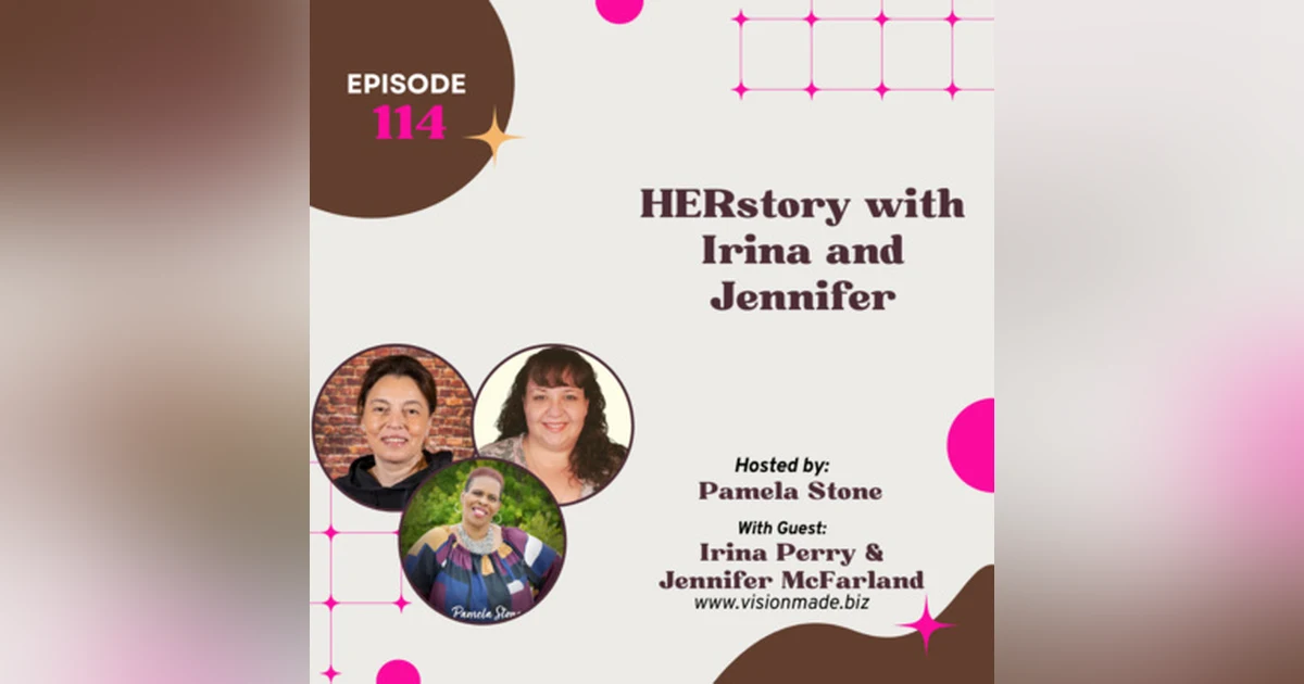 Episode 114 She Speaks: HERstory with Irina and Jennifer