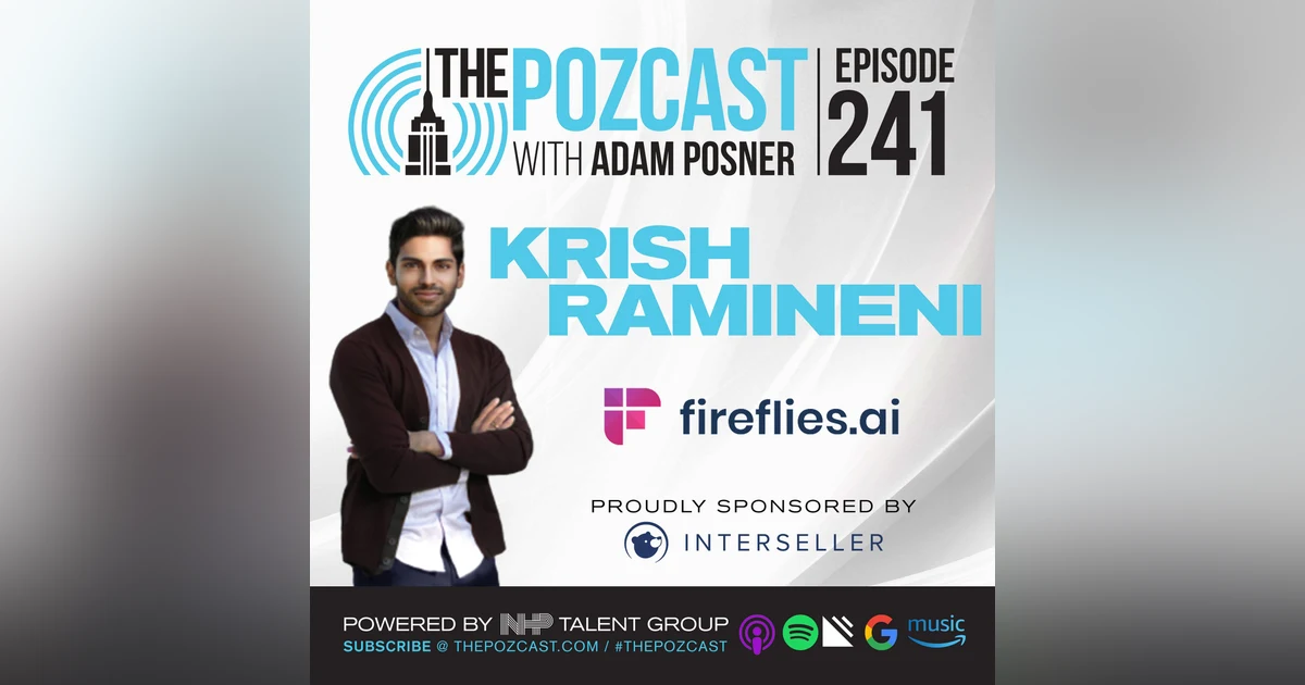 Krish Ramineni: Entrepreneurial Life Lessons- Founder of Fireflies.ai