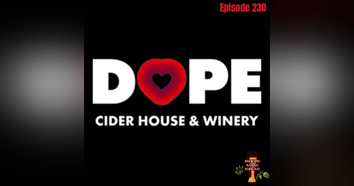 BBP 230 - Dope Cider House & Winery