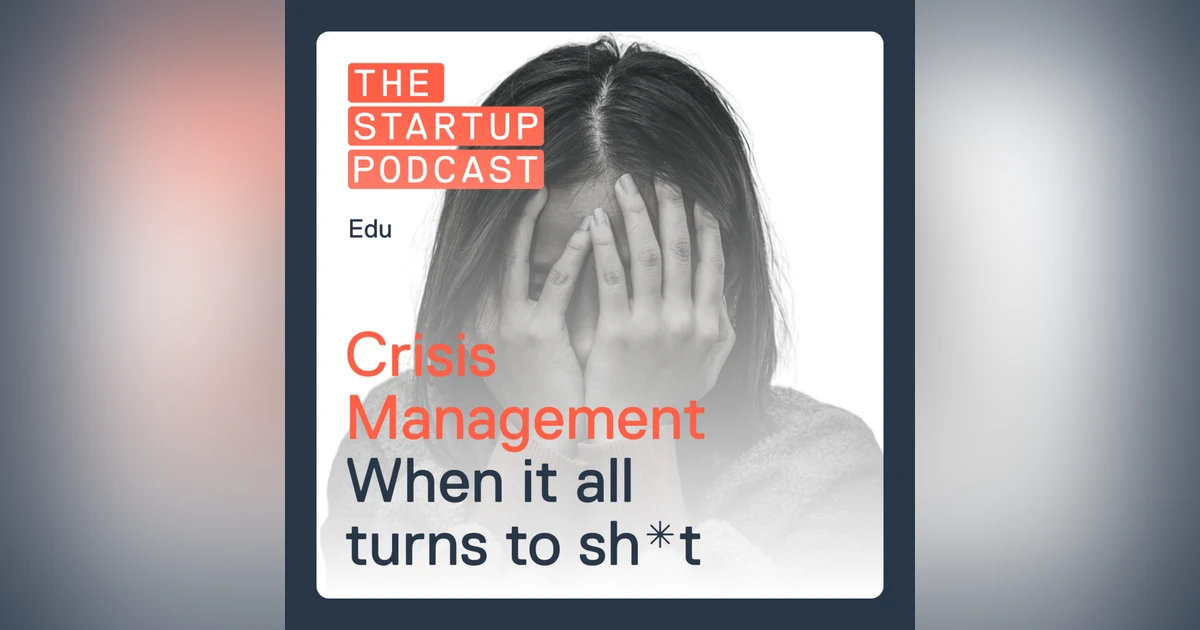 Edu: Startup Crisis Management - When It All Turns To Sh*t