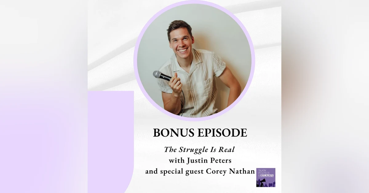 BONUS EPISODE: The Struggle Is Real with Justin Peters and special guest Corey Nathan