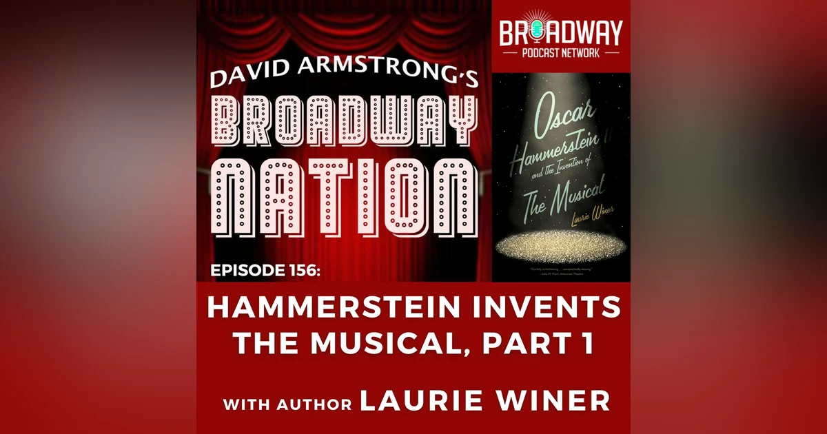 Episode 156: Hammerstein Invents The Musical, part 1