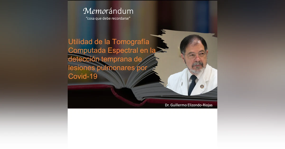Utilidad de la Tomografía Computada Espectral en la detección temprana de lesiones pulmonares por Covid-19