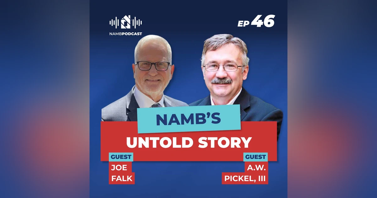 Episode 46: Past NAMB Presidents Reveal the History Every Broker Should Know