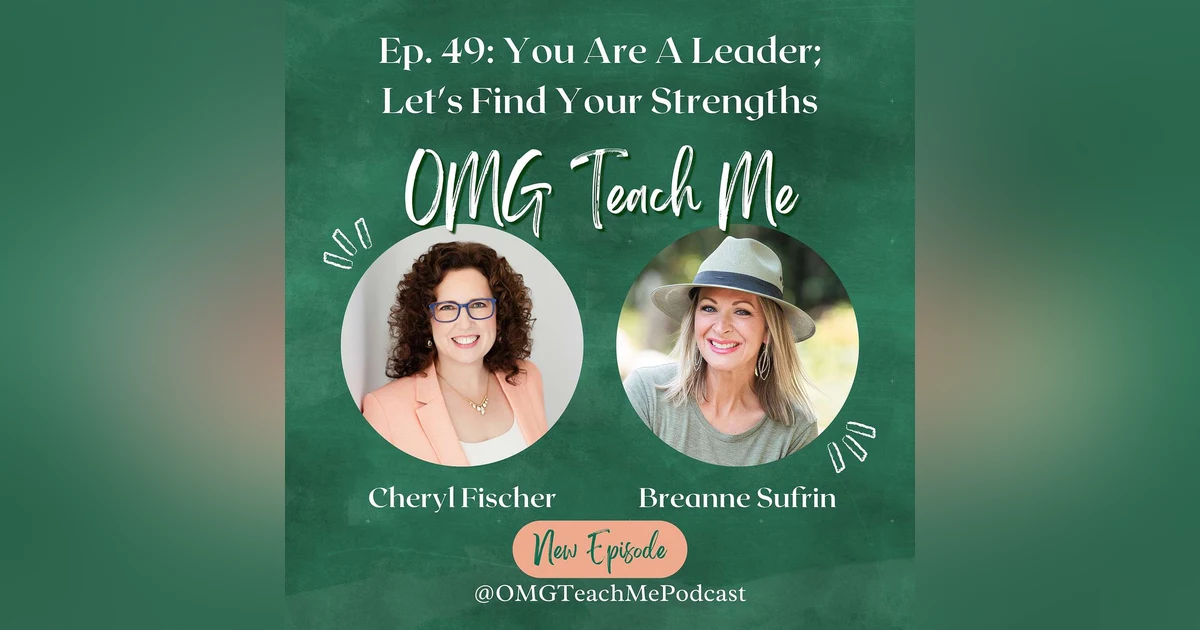 Ep. 49: You Are A Leader; Let's Find Your Strengths