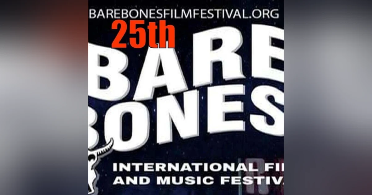 25th Annual Bare Bones International Film Festival