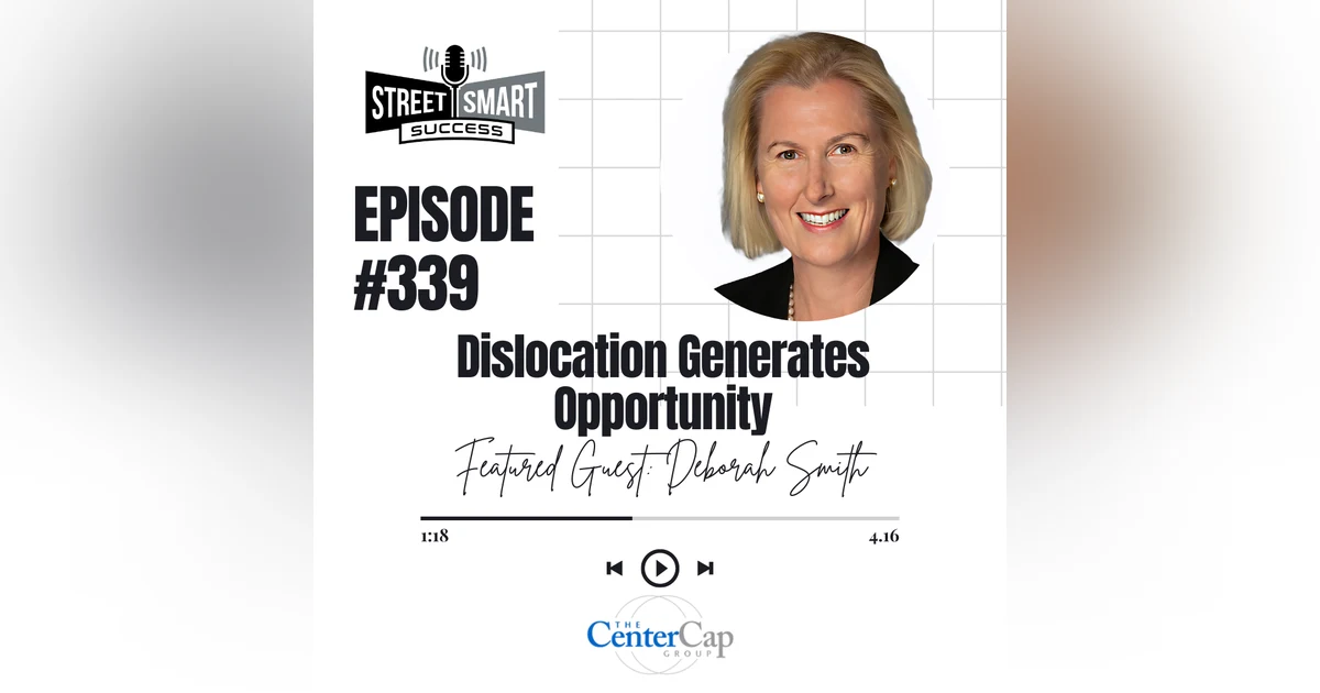 339: Dislocation Generates Opportunity