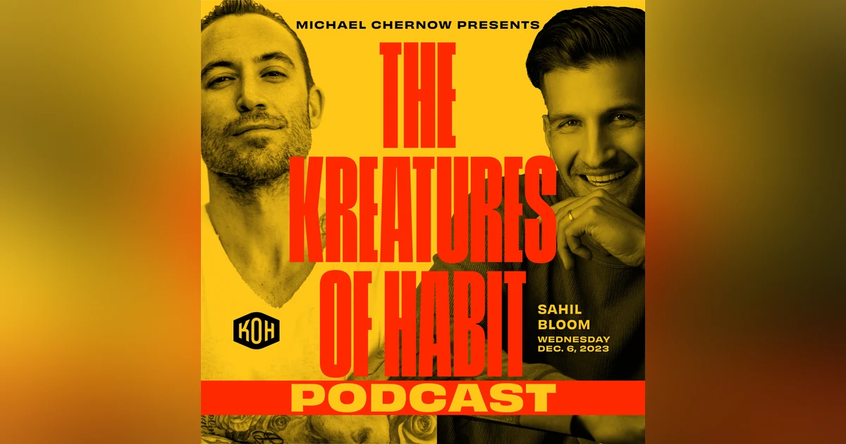 Sahil Bloom: Crafting Your Ideal Life