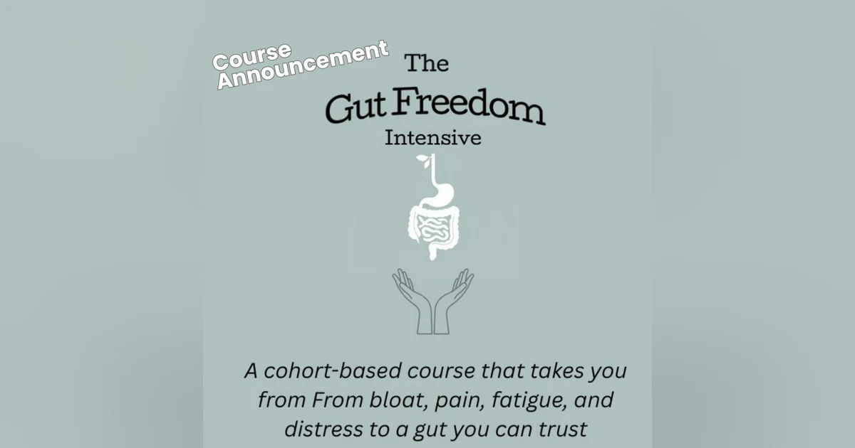 The Gut Freedom Intensive –Special Announcement