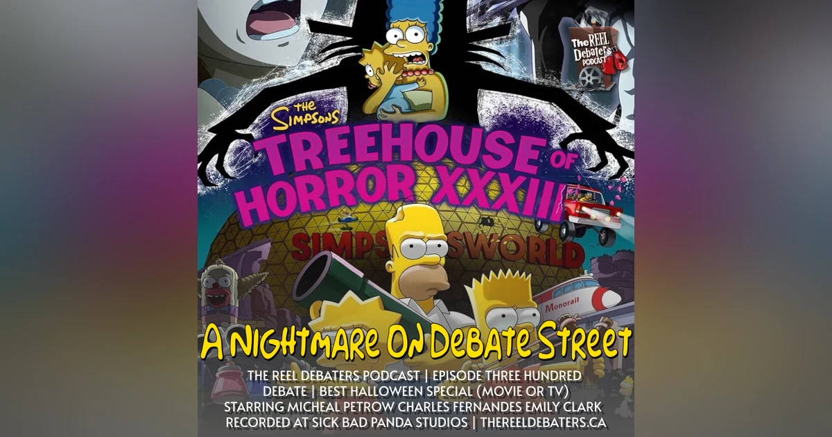 #300 "A Reel Nightmare On Debate Street" Best Halloween Special