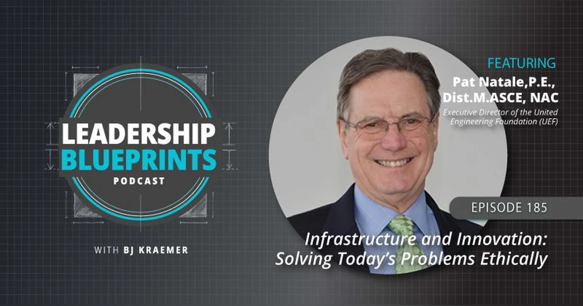 Infrastructure and Innovation: Solving Today’s Problems Ethically with Pat Natale